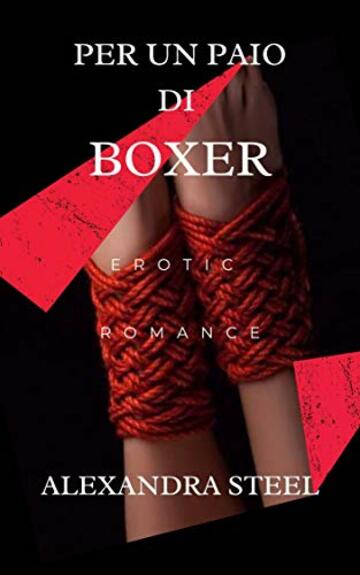 Per un Paio di Boxer: Erotic Romance